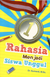 Image of Rahasia Menjadi Siswa Unggul