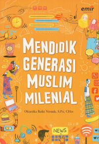 Image of Mendidik Generasi Muslim Milenial