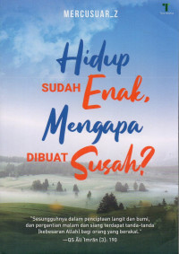 Image of Hidup Sudah Enak, Mengapa Dibuat Susah?