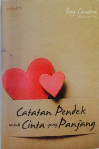 Image of Catatan Pendek untuk Cinta yang Panjang