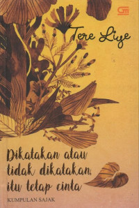 Image of Dikatakan atau tidak dikatakan itu tetap cinta ( Kumpulan Sajak )