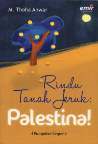 Image of Rindu Tanah Jeruk : Palestina ! (Kumpulan Cerpen)