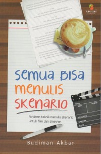 Image of Semua Bisa Menulis Skenario